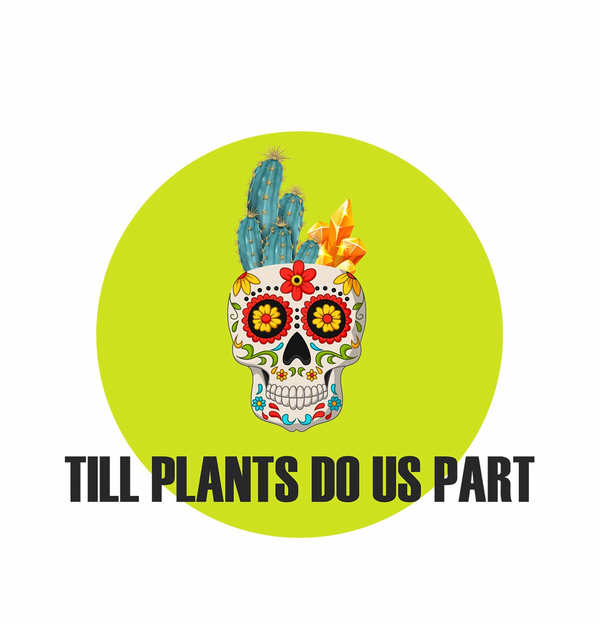 Till Plants do us Part